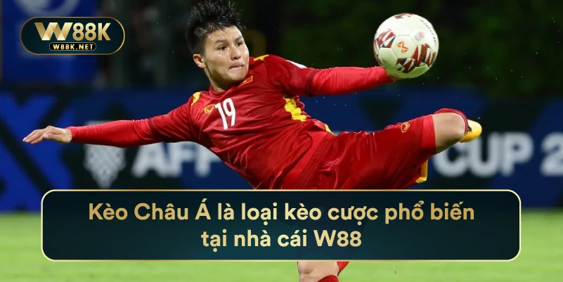 Cá Cược Bóng Đá W88 - Kinh Nghiệm Chiến Thắng Từ Chuyên Gia 3 Kèo Châu Á là loại kèo cược phổ biến tại nhà cái W88
