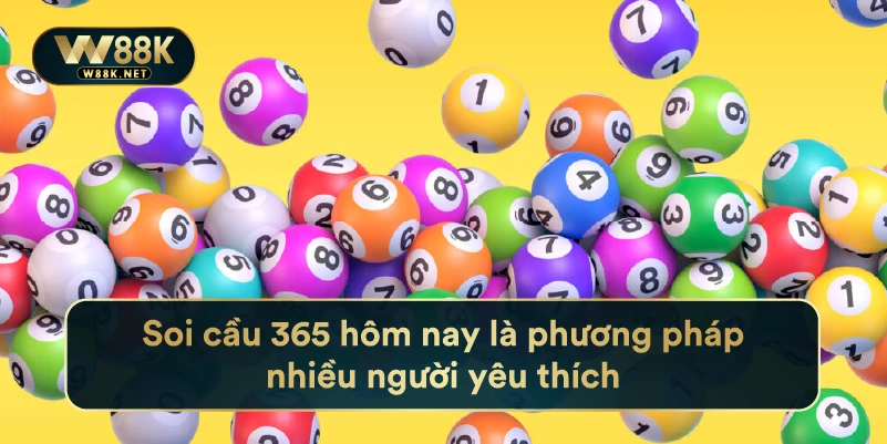 Kinh Nghiệm Soi Cầu 365 Hôm Nay Chính Xác Nhất Tại W88 2 Soi cầu 365 hôm nay là phương pháp nhiều người yêu thích