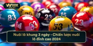 Nuôi Lô Khung 3 Ngày - Chiến Lược Nuôi Lô Đỉnh Cao 2024