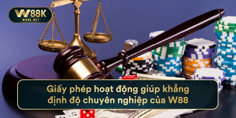 Giấy Phép Kinh Doanh W88 - Những Thông Tin Bạn Cần Biết 1 Giấy phép hoạt động giúp khẳng định độ chuyên nghiệp của W88